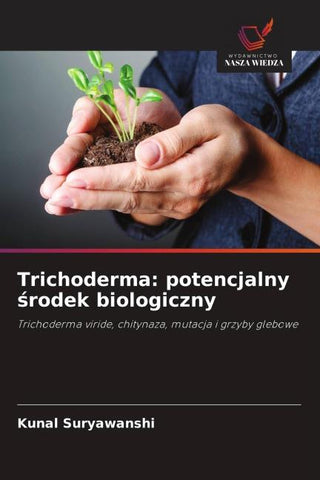 Trichoderma: potencjalny ¿rodek biologiczny