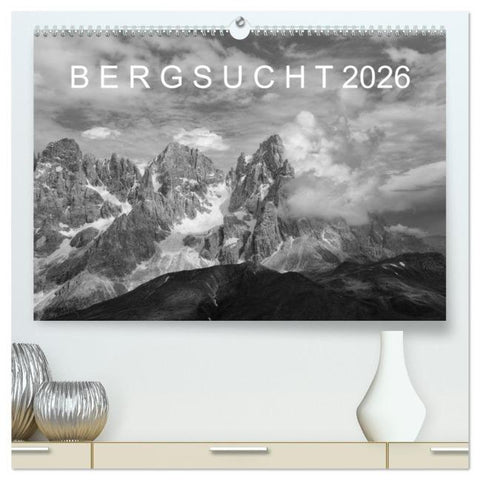 Bergsucht 2026 (hochwertiger Premium Wandkalender 2026 DIN A2 quer), Kunstdruck in Hochglanz