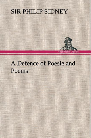 A Defence of Poesie and Poems