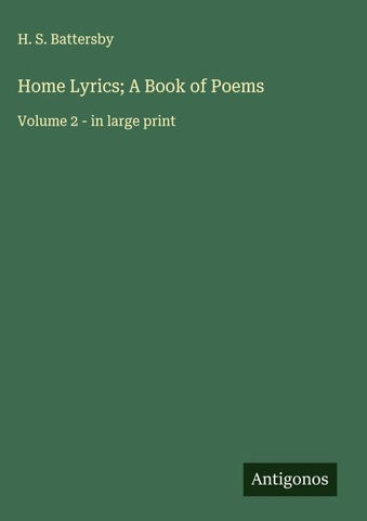 Home Lyrics; A Book of Poems