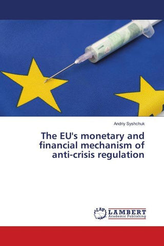 The EU's monetary and financial mechanism of anti-crisis regulation