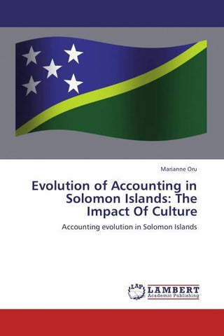 Evolution of Accounting in Solomon Islands: The Impact Of Culture