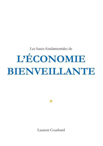 Les bases fondamentales de l'Economie bienveillante