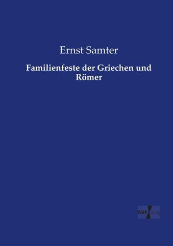 Familienfeste der Griechen und Römer