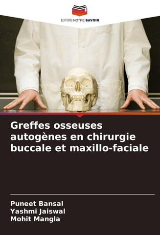 Greffes osseuses autogènes en chirurgie buccale et maxillo-faciale