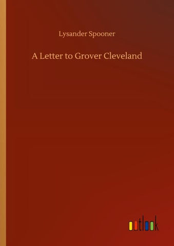 A Letter to Grover Cleveland