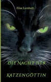 Die Nacht der Katzengöttin