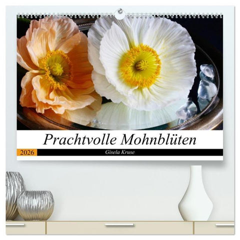 Prachtvolle Mohnblüten (hochwertiger Premium Wandkalender 2026 DIN A2 quer), Kunstdruck in Hochglanz