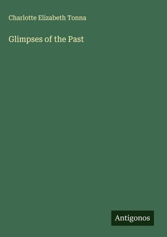 Glimpses of the Past