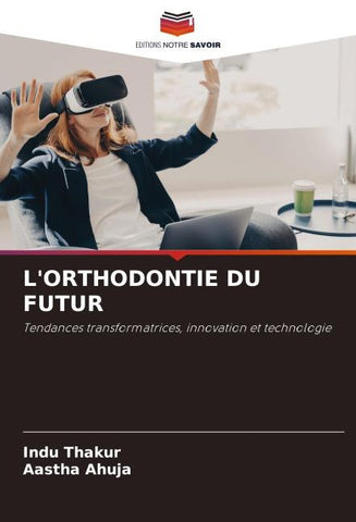 L'ORTHODONTIE DU FUTUR