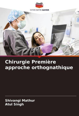 Chirurgie Première approche orthognathique