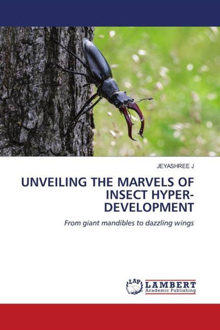 UNVEILING THE MARVELS OF INSECT HYPER-DEVELOPMENT