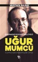 Kalpaksiz Kuvvayi Milliyeci Ugur Mumcu