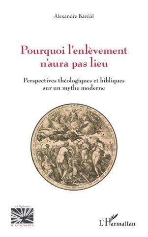 Pourquoi l'enlèvement n'aura pas lieu