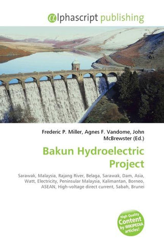 Bakun Hydroelectric Project