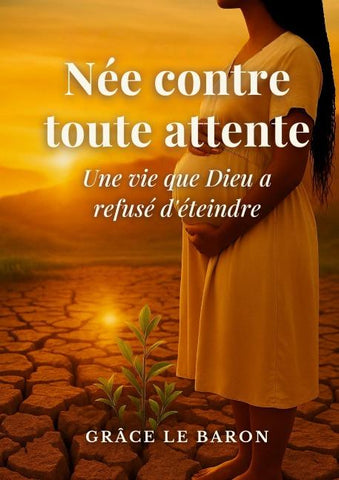 Née contre toute attente