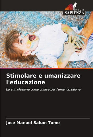 Stimolare e umanizzare l'educazione