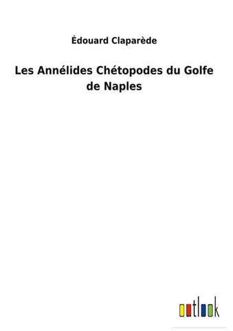 Les Annélides Chétopodes du Golfe de Naples