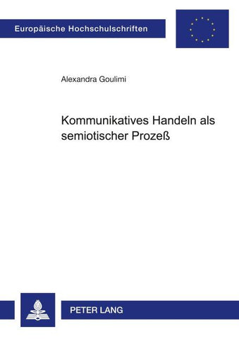 Kommunikatives Handeln als semiotischer Prozeß