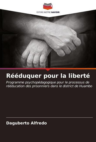 Rééduquer pour la liberté