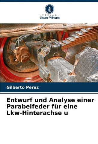 Entwurf und Analyse einer Parabelfeder für eine Lkw-Hinterachse u