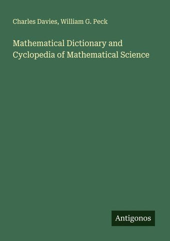 Mathematical Dictionary and Cyclopedia of Mathematical Science