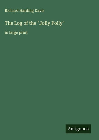 The Log of the "Jolly Polly"