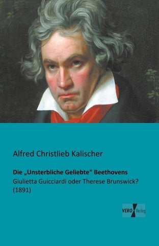 Die "Unsterbliche Geliebte" Beethovens