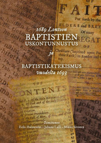 1689 Lontoon baptistien uskontunnustus ja Baptistikatekismus vuodelta 1693
