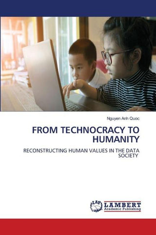 FROM TECHNOCRACY TO HUMANITY