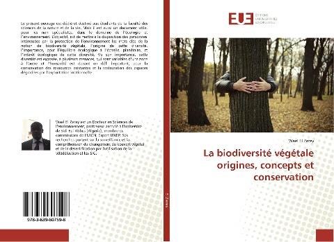 La biodiversité végétale origines, concepts et conservation