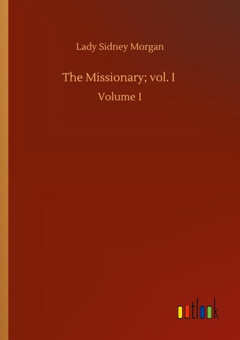 The Missionary; vol. I