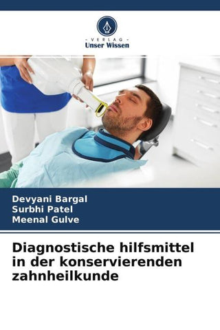 Diagnostische hilfsmittel in der konservierenden zahnheilkunde