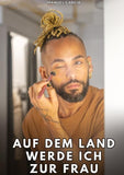Auf dem Land werde ich zur Frau