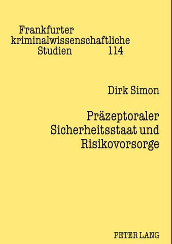 Praezeptoraler Sicherheitsstaat und Risikovorsorge