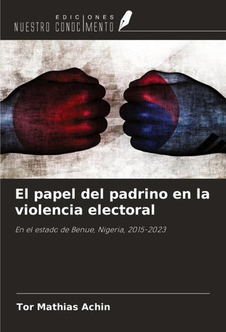 El papel del padrino en la violencia electoral