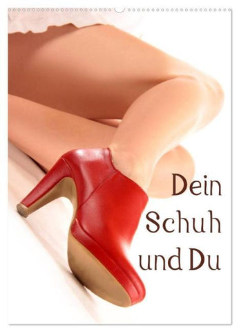Dein Schuh und Du (Wandkalender 2026 DIN A2 hoch), CALVENDO Monatskalender