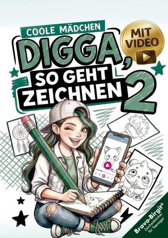 Digga, so geht Zeichnen lernen 2 - Next Level für Mädchen ab 12