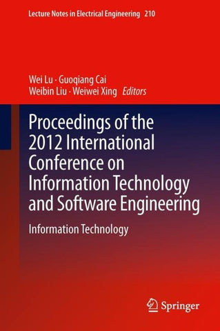 Proceedings of the 2012 International Conference on Information Technology and Software Engineering