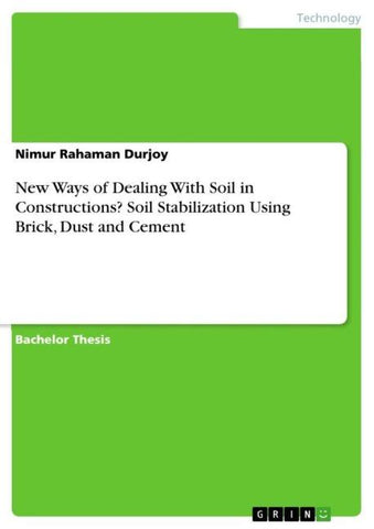 New Ways of Dealing With Soil in Constructions? Soil Stabilization Using Brick, Dust and Cement