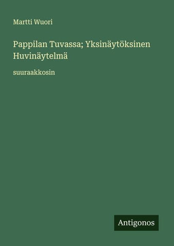 Pappilan Tuvassa; Yksinäytöksinen Huvinäytelmä