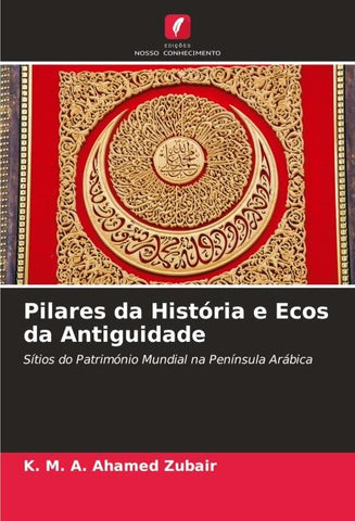 Pilares da História e Ecos da Antiguidade