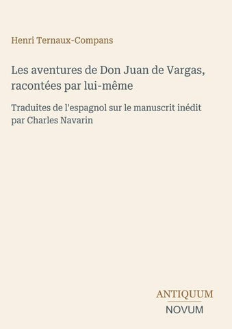 Les aventures de Don Juan de Vargas, racontées par lui-même