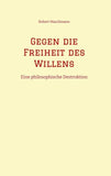 Gegen die Freiheit des Willens