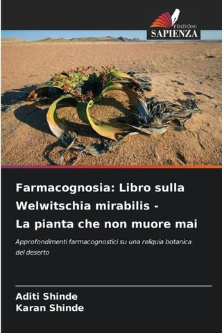 Farmacognosia: Libro sulla Welwitschia mirabilis - La pianta che non muore mai