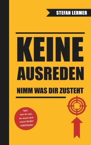Keine Ausreden - Nimm was dir zusteht