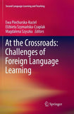 At the Crossroads: Challenges of Foreign Language Learning