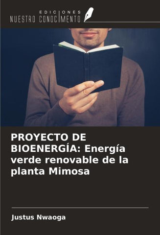 PROYECTO DE BIOENERGÍA: Energía verde renovable de la planta Mimosa