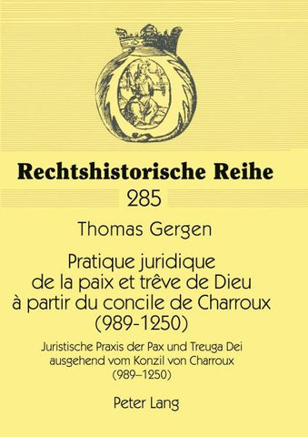 Pratique juridique de la paix et trêve de Dieu à partir du concile de Charroux (989-1250)