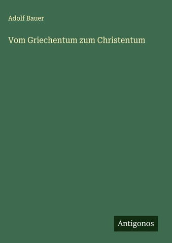 Vom Griechentum zum Christentum
